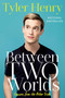 Between Two Worlds (Lessons from the Other Side) by Tyler Henry, 9781501152634