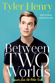 Between Two Worlds (Lessons from the Other Side) by Tyler Henry, 9781501152634