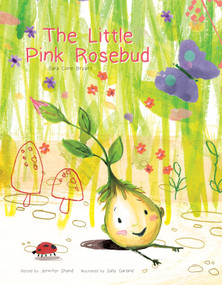 The Little Pink Rosebud by Jennifer Shand, Sally Garland, Sara Cone Bryant, 9781486715558