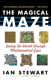 The Magical Maze (Seeing the World Through Mathematical Eyes) - 9780471192978 by Ian Stewart, 9780471192978