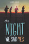 The Night We Said Yes - 9780062302205 by Lauren Gibaldi, 9780062302205