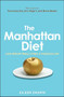 The Manhattan Diet (Lose Weight While Living a Fabulous Life) by Eileen Daspin, 9781118016145