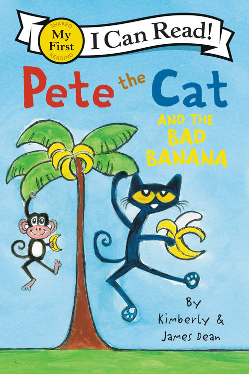 Pete the Cat and the Bad Banana by James Dean, Kimberly Dean, James Dean, 9780062303820