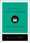 Becoming a Film Producer by Boris Kachka, 9781501159435