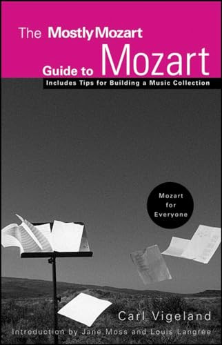 The Mostly Mozart Guide to Mozart by Carl Vigeland, 9781684427031