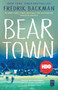 Beartown (A Novel) by Fredrik Backman, 9781501160776