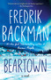 Beartown (A Novel) by Fredrik Backman, 9781501160776
