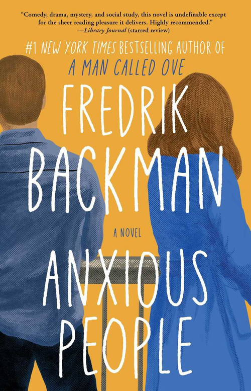 Anxious People (A Novel) - 9781501160844 by Fredrik Backman, 9781501160844