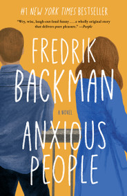 Anxious People (A Novel) - 9781501160844 by Fredrik Backman, 9781501160844