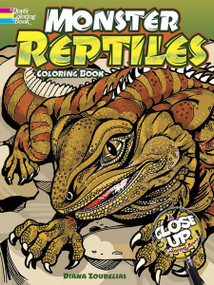 Monster Reptiles (A Close-Up Coloring Book) by Diana Zourelias, 9780486482521
