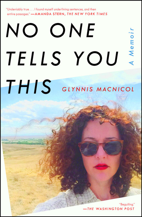 No One Tells You This (A Memoir) by Glynnis MacNicol, 9781501163142
