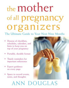 The Mother of All Pregnancy Organizers by Ann Douglas, 9781630262198