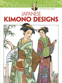 Creative Haven Japanese Kimono Designs Coloring Book by Ming-Ju Sun, 9780486493442