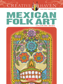 Creative Haven Mexican Folk Art Coloring Book by Marty Noble, 9780486494517