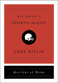 Becoming a Sports Agent by Gary Rivlin, 9781501167973