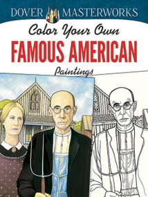 Dover Masterworks: Color Your Own Famous American Paintings by Marty Noble, 9780486779423