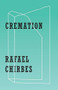 Cremation by Rafael Chirbes, Valerie Miles, 9780811224307
