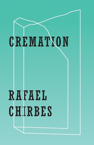 Cremation by Rafael Chirbes, Valerie Miles, 9780811224307