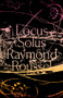 Locus Solus by Raymond Roussel, Rupert Copeland Cunningham, 9780811226455