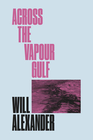 Across the Vapour Gulf by Will Alexander, 9780811226813