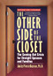 The Other Side of the Closet (The Coming-Out Crisis for Straight Spouses and Families) - 9781630262204 by Amity Pierce Buxton, 9781630262204