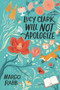 Lucy Clark Will Not Apologize by Margo Rabb, 9780062322401