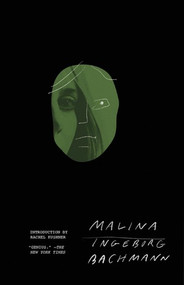 Malina by Ingeborg Bachmann, Philip Boehm, Rachel Kushner, 9780811228725