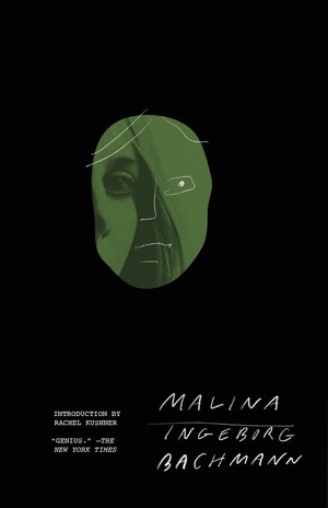 Malina by Ingeborg Bachmann, Philip Boehm, Rachel Kushner, 9780811228725