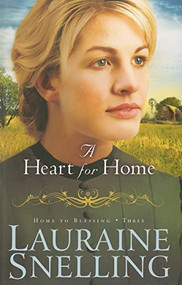 A Heart for Home by Lauraine Snelling, 9780764206115