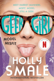 Geek Girl: Model Misfit - 9780062333612 by Holly Smale, 9780062333612