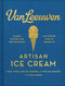 Van Leeuwen Artisan Ice Cream by Laura O'Neill, Benjamin Van Leeuwen, Peter Van Leeuwen, 9780062329585