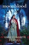 Moonblood by Anne Elisabeth Stengl, 9780764207815