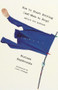 How to Start Writing (and When to Stop) (Advice for Writers) by Wislawa Szymborska, Clare Cavanagh, 9780811229715