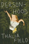 Personhood by Thalia Field, 9780811229739