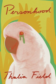 Personhood by Thalia Field, 9780811229739