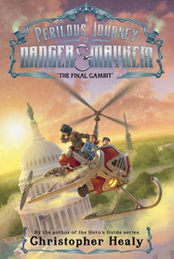 A Perilous Journey of Danger and Mayhem #3: The Final Gambit - 9780062342041 by Christopher Healy, 9780062342041