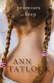 Promises to Keep - 9780764208096 by Ann Tatlock, 9780764208096