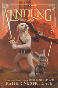 Endling #3: The Only by Katherine Applegate, 9780062335593