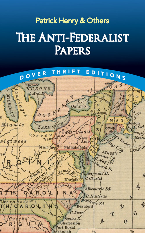 The Anti-Federalist Papers by Patrick Henry, 9780486843452