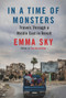 In a Time of Monsters (Travels Through a Middle East in Revolt) by Emma Sky, 9781786498632