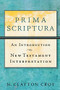 Prima Scriptura (An Introduction to New Testament Interpretation) by N. Clayton Croy, 9780801035883