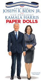President Joseph R. Biden Jr. and Vice President Kamala Harris Paper Dolls (Commemorative Inaugural Edition) by Tim Foley, 9780486848679