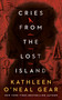 Cries from the Lost Island by Kathleen O'Neal Gear, 9780756417444