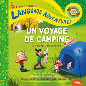 TA-DA! Un voyage de camping magique (A Magical Camping Trip, French / français language edition) by Michelle Glorieux, Kelsey Suan, Jesse Lewis, Kip Jones, Joe K. Walsh, Béla Fleck, 9781952583049