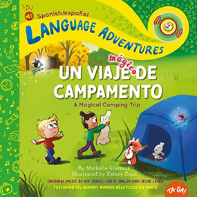 TA-DA! Un viaje mágico de campamento (A Magical Camping Trip , Spanish/español language edition) by Michelle Glorieux, Kelsey Suan, Jesse Lewis, Kip Jones, Joe K. Walsh, Béla Fleck, 9781952583025