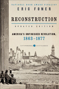 Reconstruction Updated Edition (America's Unfinished Revolution, 1863-1877) by Eric Foner, 9780062354518