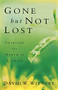 Gone but Not Lost (Grieving the Death of a Child) by David W. Wiersbe, 9780801013812