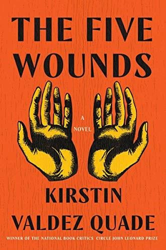 The Five Wounds (A Novel) by Kirstin Valdez Quade, 9780393242836
