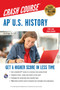 AP®  U.S. History Crash Course, Book + Online (Get a Higher Score in Less Time) by Larry Krieger, 9780738612690