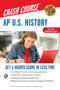 AP  U.S. History Crash Course, Book + Online (Get a Higher Score in Less Time) by Larry Krieger, 9780738612690